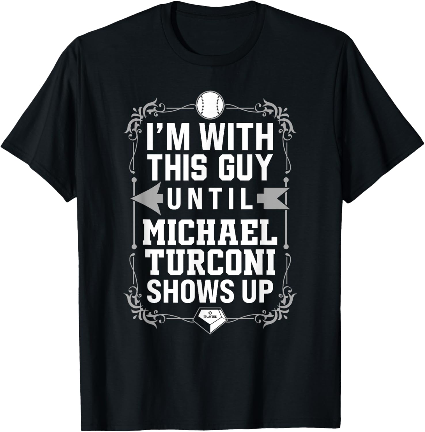 I u2019m With Michael Turconi Prospect Baseball Fan Gear Apparel | Viral Streetwear Style