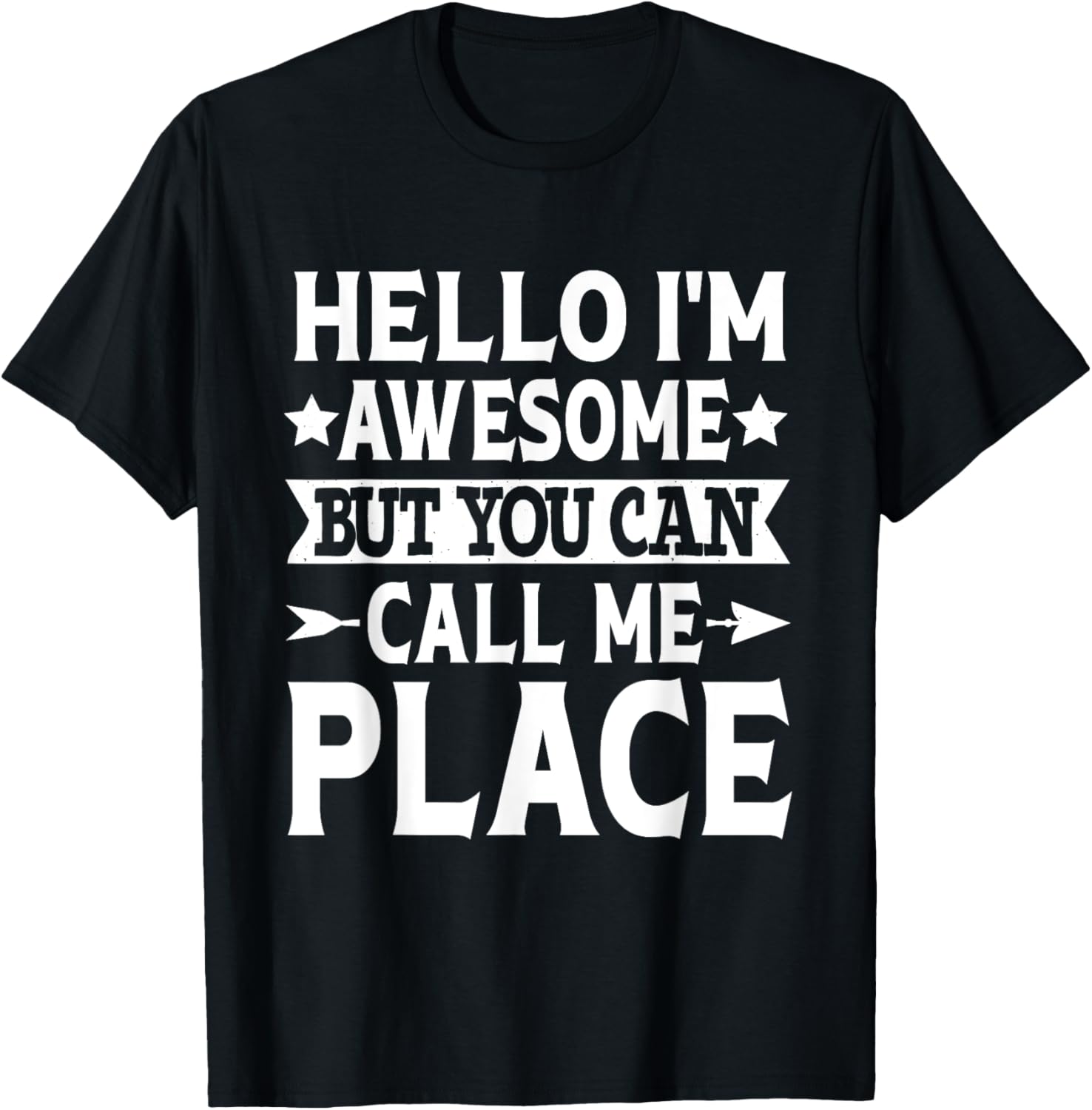 Place Surname Call Me Place Family Team Last Name Place Apparel | Trending 2025 | Top Rated Comfort