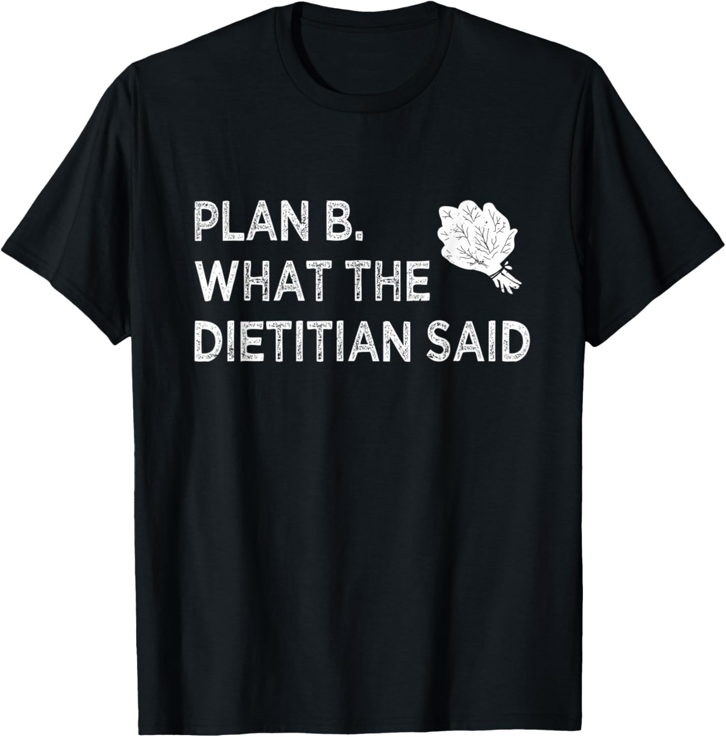 Plan B Dietitian - Dietitian Life Educated Diet Maker Apparel | Trending 2025 | Must-Have Style
