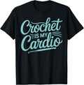Crochet Is My Cardio Funny Yarn Lover Crochet Quotes Yarn Supply | Top Rated | Perfect for Crafters