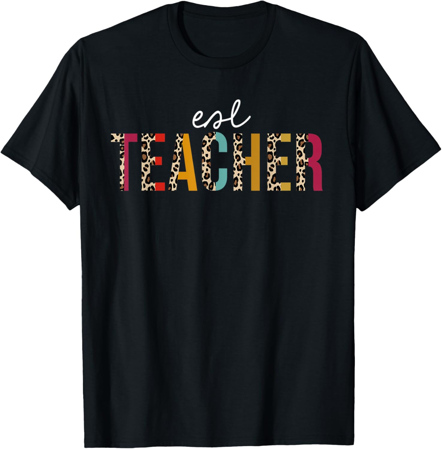 Esl Teacher Leopard Print Funny Teaching Appreciation Apparel High Search Demand Everyday Wear