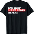 Make Beats Eat Sleep Make Beats Beat Producers Beat Makers Apparel | US Viral Style | Perfect Gift Idea