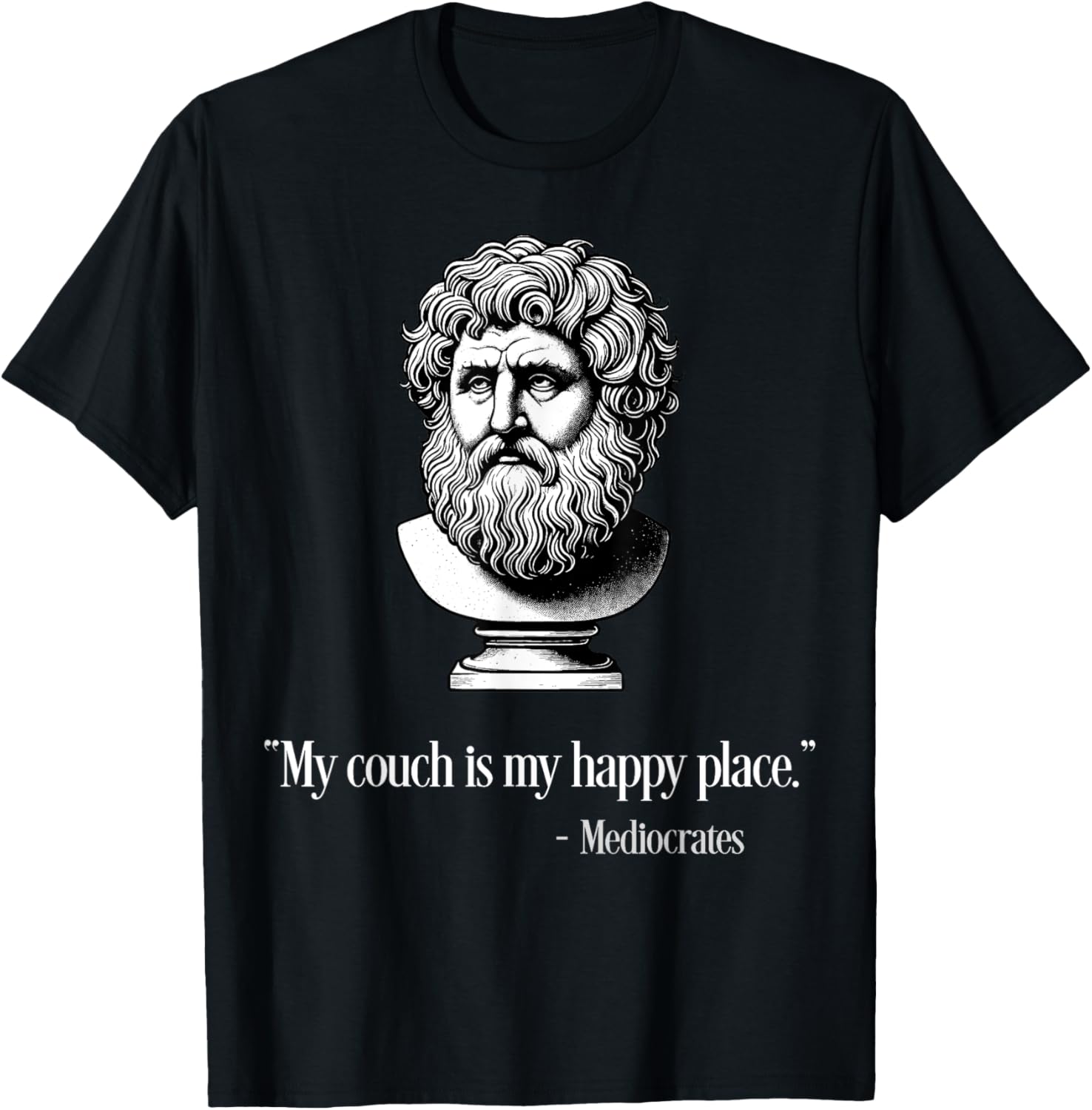 My Couch is My Happy Place Mediocrates Funny Slacker Apparel | Trending 2025 | Daily Wear Essential