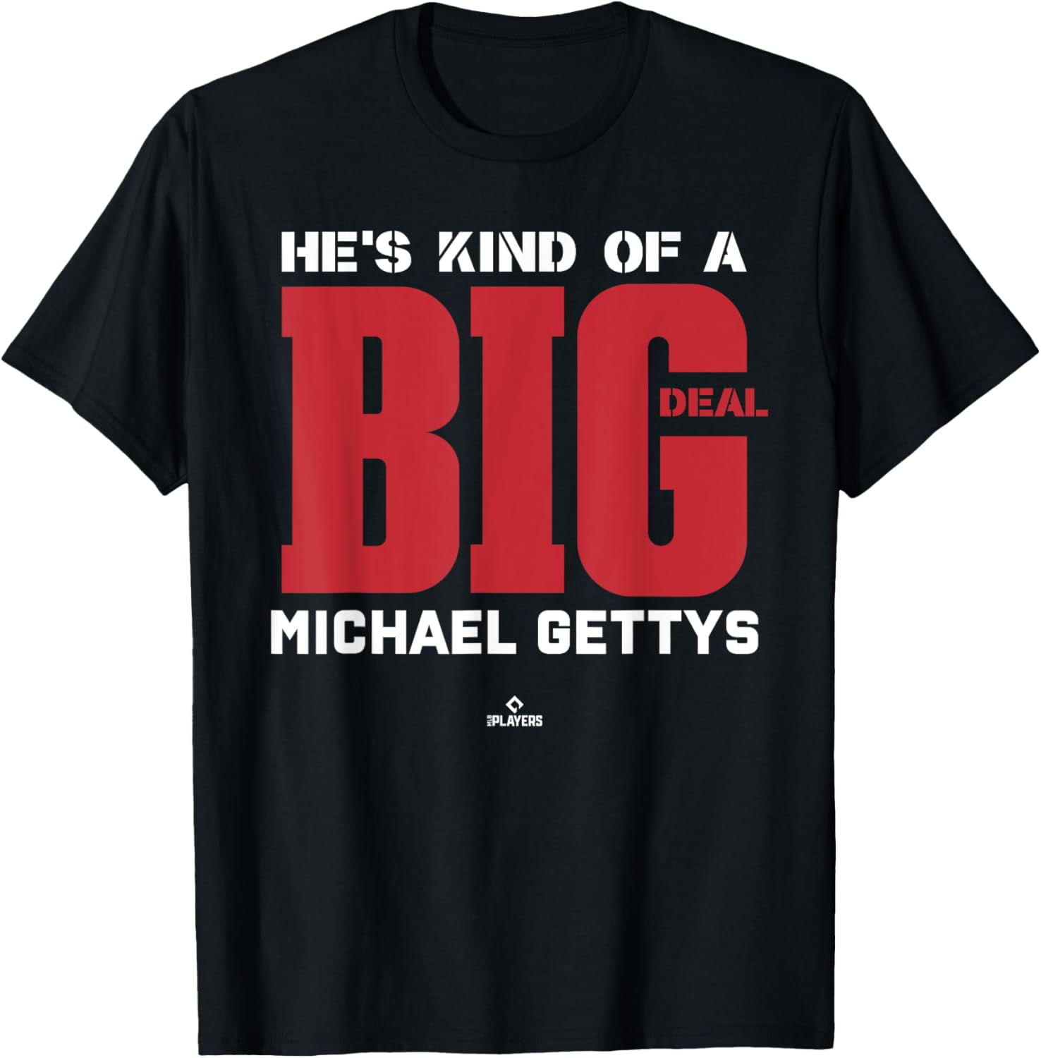 Big Deal Michael Gettys Prospect Baseball Fan Gear Apparel | Everyday Casual Wear