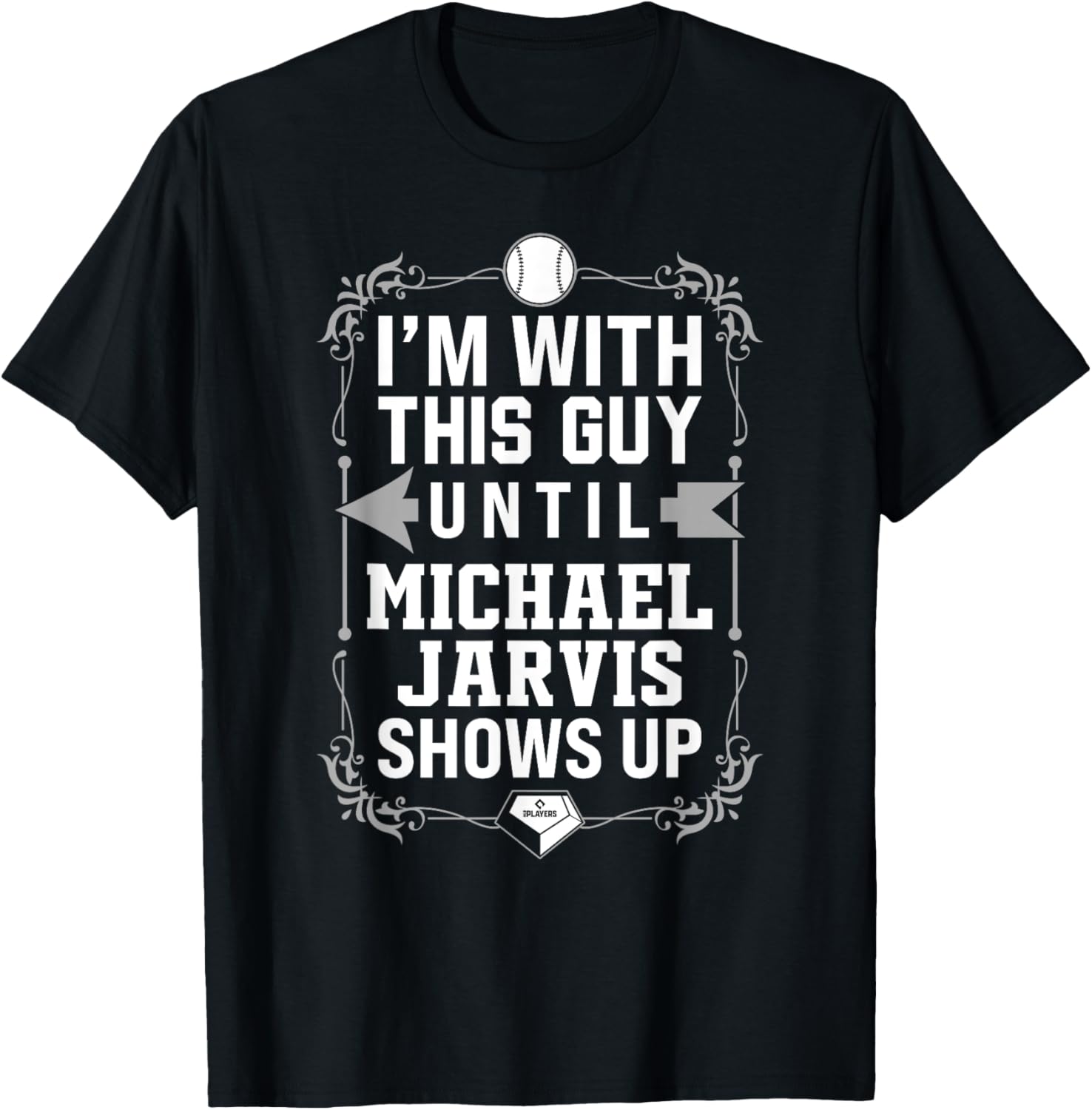 I u2019m With Michael Jarvis Prospect Baseball Fan Gear Apparel | US Best Seller