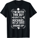 I u2019m With Michael De La Cruz Prospect Baseball Fan Gear Apparel | US Best Seller