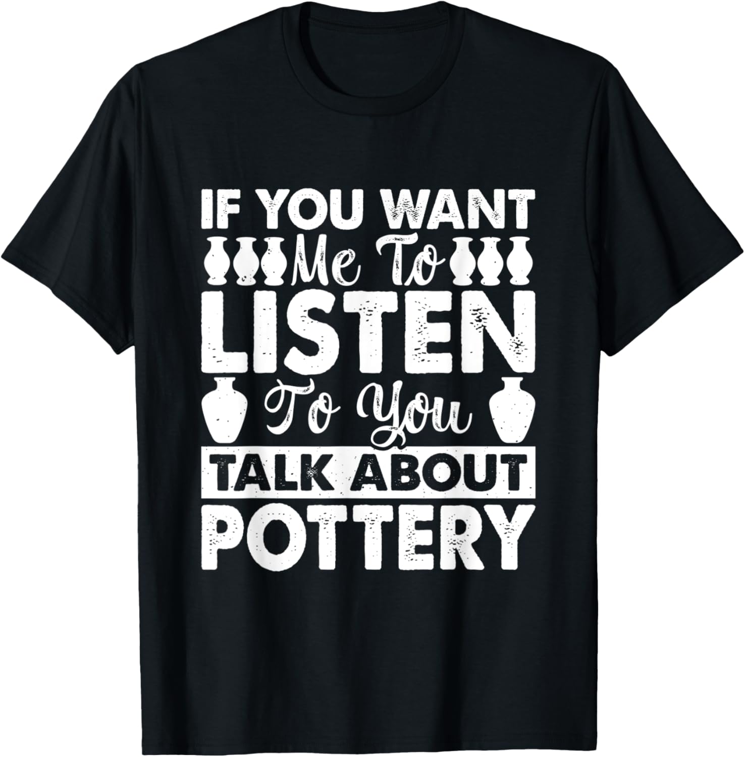 Sarcastic Pottery Lover Funny Ceramic Clay Maker Apparel | High Search Volume | Perfect Gift Idea