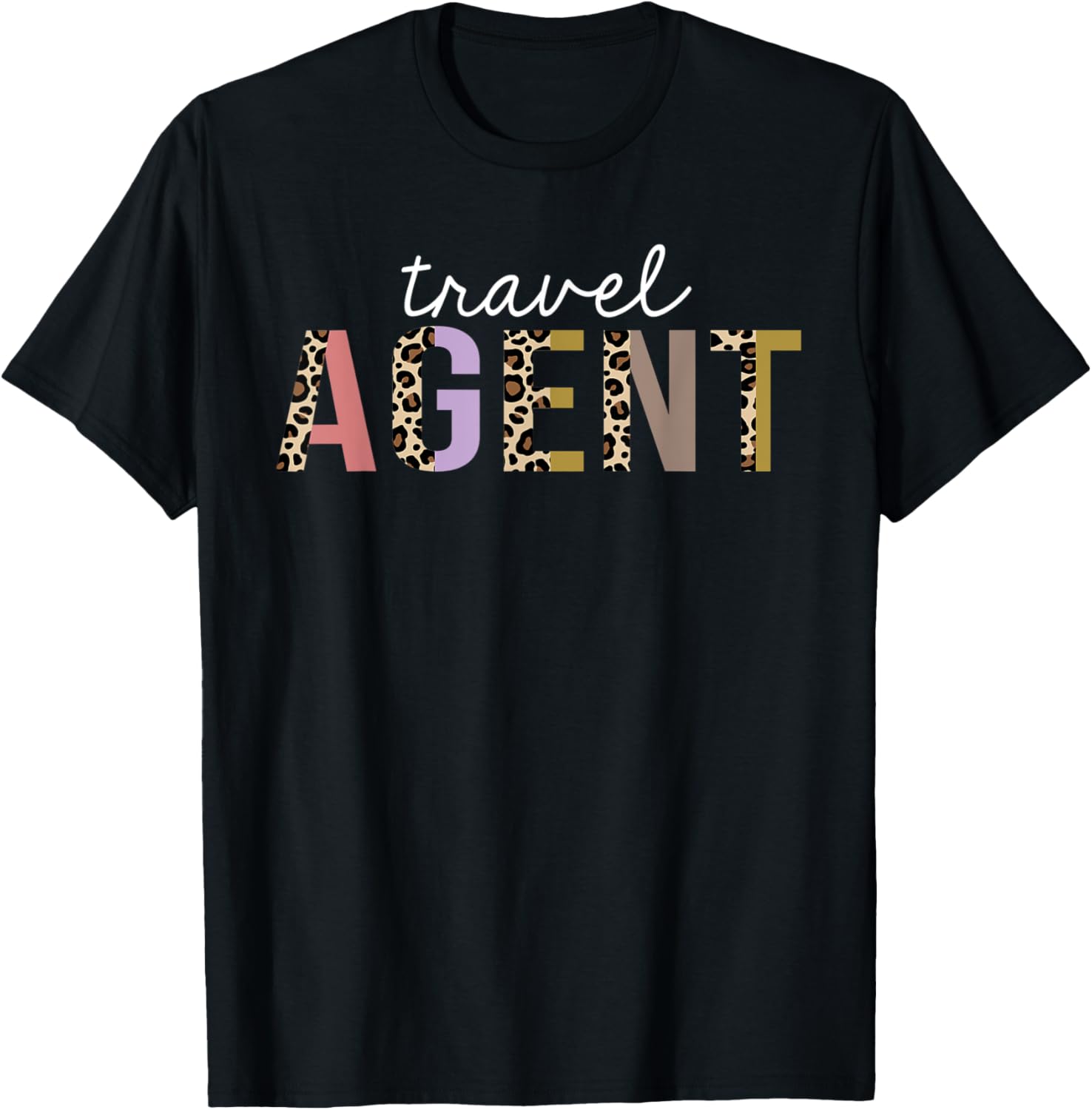 Travel Agent Leopard Print Funny Appreciation Apparel High Search Demand Fan Favorite