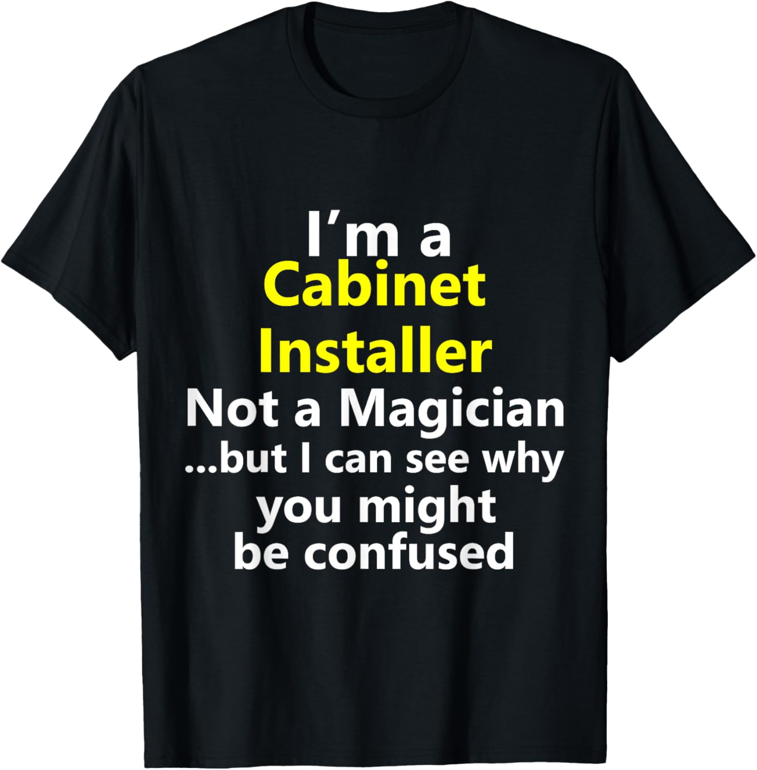 Funny Cabinet Installer Job Career Maker Occupation Gift Apparel | Premium Quality | Must-Have Style