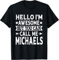 Michaels Surname Call Me Michaels Family Last Name Michaels Apparel | Everyday Casual Wear