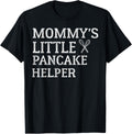 Food Lover Mommy's Little Pancake Helper Funny Pancake Maker Apparel | High Search Volume | Perfect Gift Idea