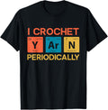 I Crochet Yarn Periodically - Funny Crocheting Yarn Supply | Premium Quality | Customer Favorite