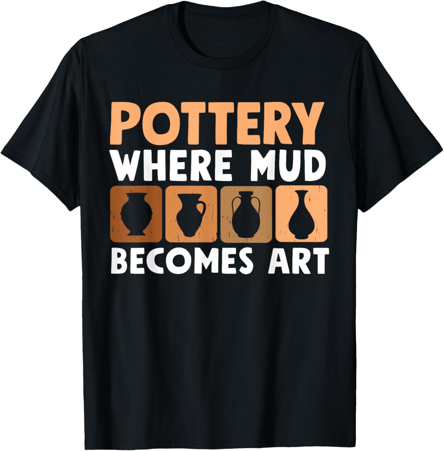 Where Mud Becomes Art, Pottery Maker and Ceramicist Apparel | Trending 2025 | Aesthetic Fit