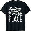Sailing Is My Happy Place Sailor Boating Sailing Apparel | Premium Quality | Customer Favorite
