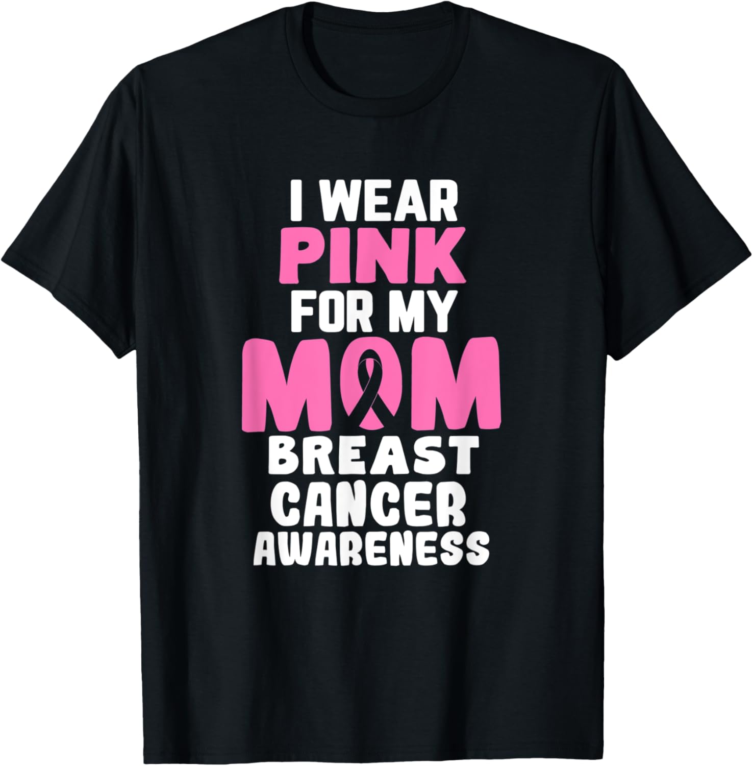 I Wear Pink For My Mom Breast Cancer Awareness Ribbon Apparel | Premium Quality