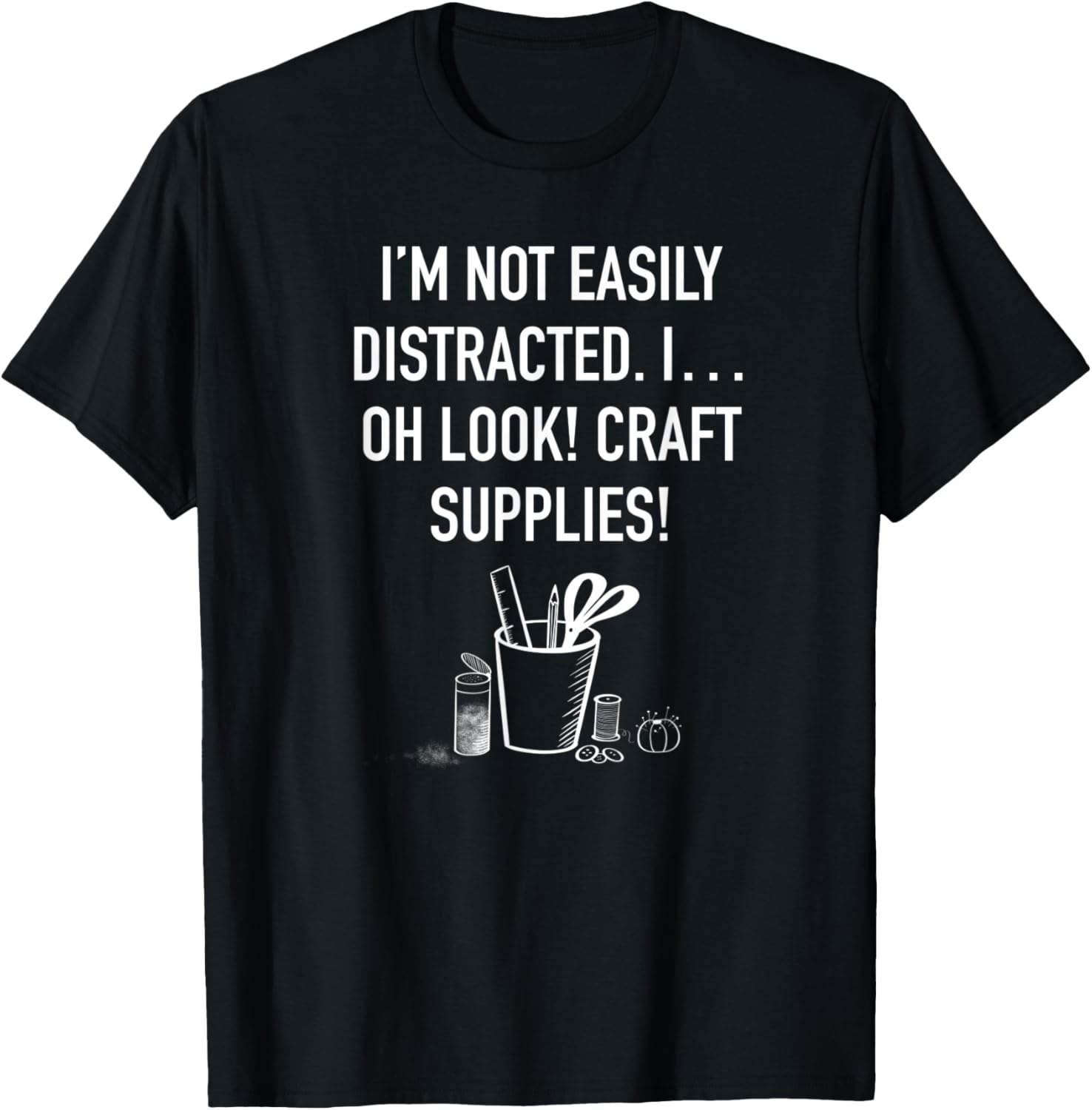 Easily Distracted by Art Crafts Maker Apparel | High Search Volume | Perfect Gift Idea