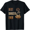 Best Barista Ever Funny Coffee Maker Bartender Espresso Apparel | Premium Quality | Aesthetic Fit
