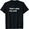 The Office That's What She Said Michael Scott T-Shirt T-Shirt | Perfect Gift Idea