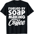 Soap Making Lovers Fueled By Coffee Soap Maker Apparel | US Viral Style | Aesthetic Fit