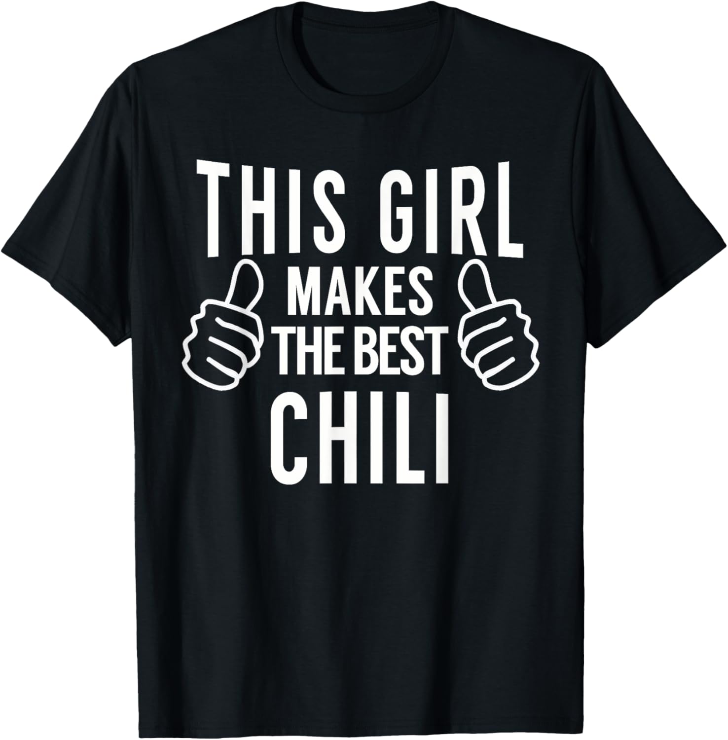 This Girl Makes the Best Chili - Chili Cook Off Award Apparel | US Viral Style | Comfort Daily Wear