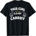 Fun Graphic-This Girl Loves Cardiff Apparel | Top Conversion Title | Customer Favorite