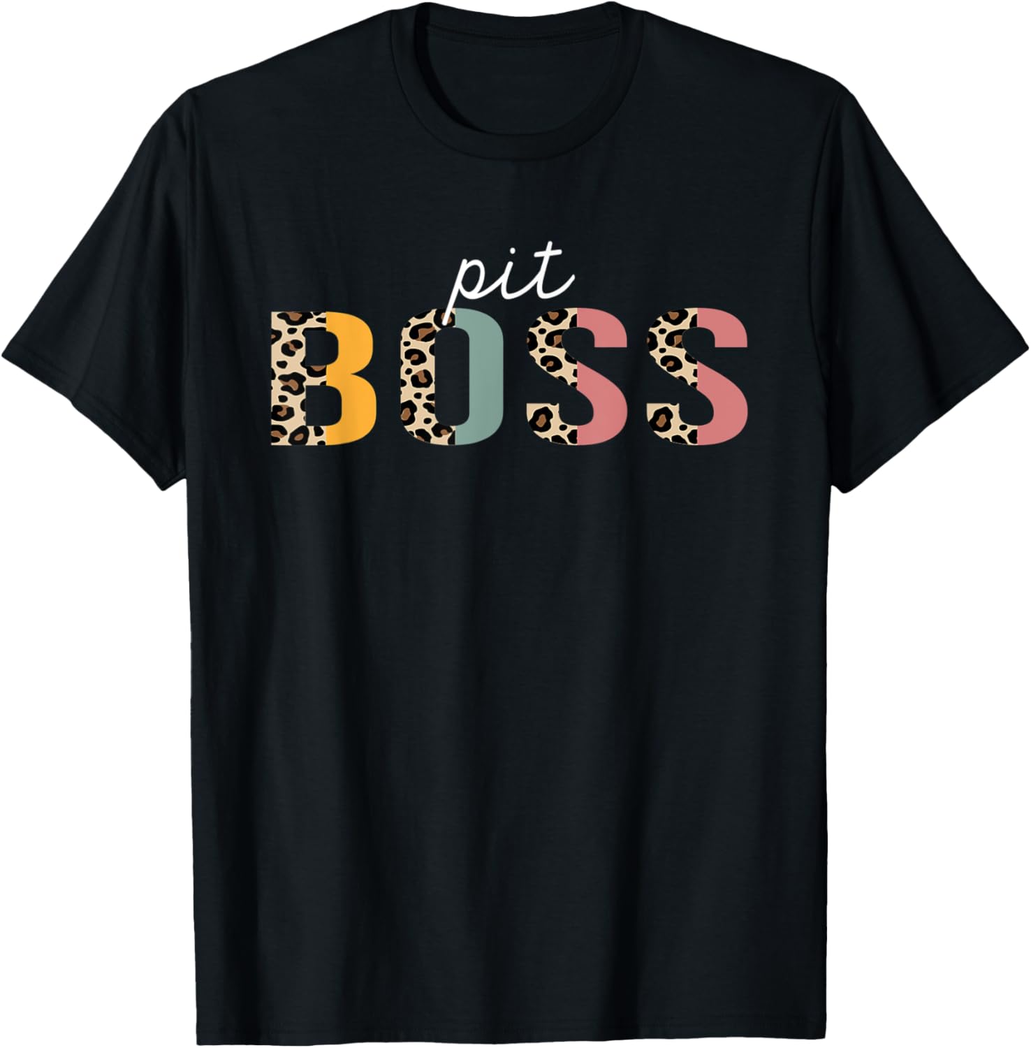 Pit Boss Leopard Print Funny Appreciation Apparel Comfort Fit Fan Favorite