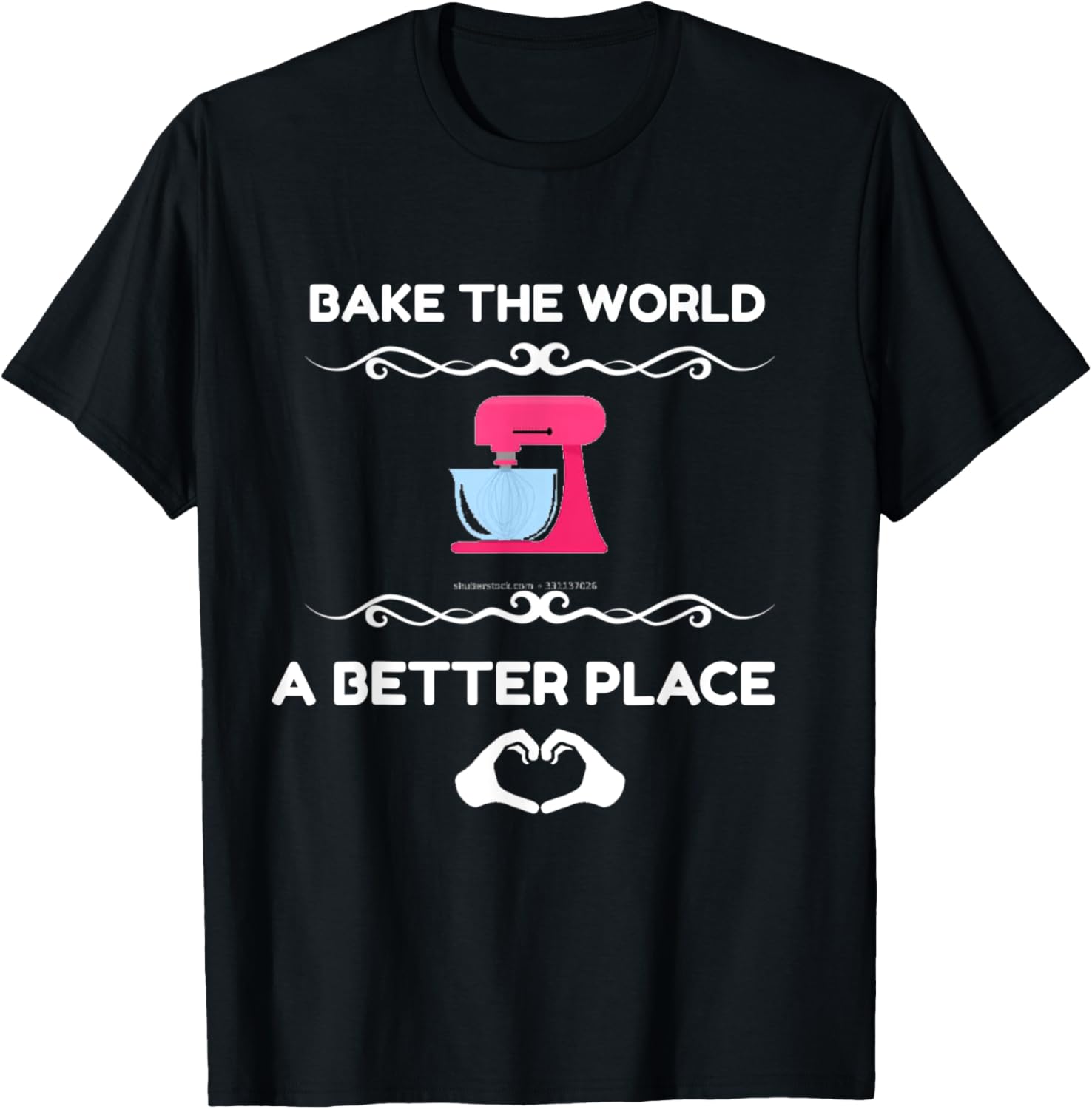 Bake the World Better Place Funny Baking Gift Apparel | Trending 2025 | Aesthetic Casual Look