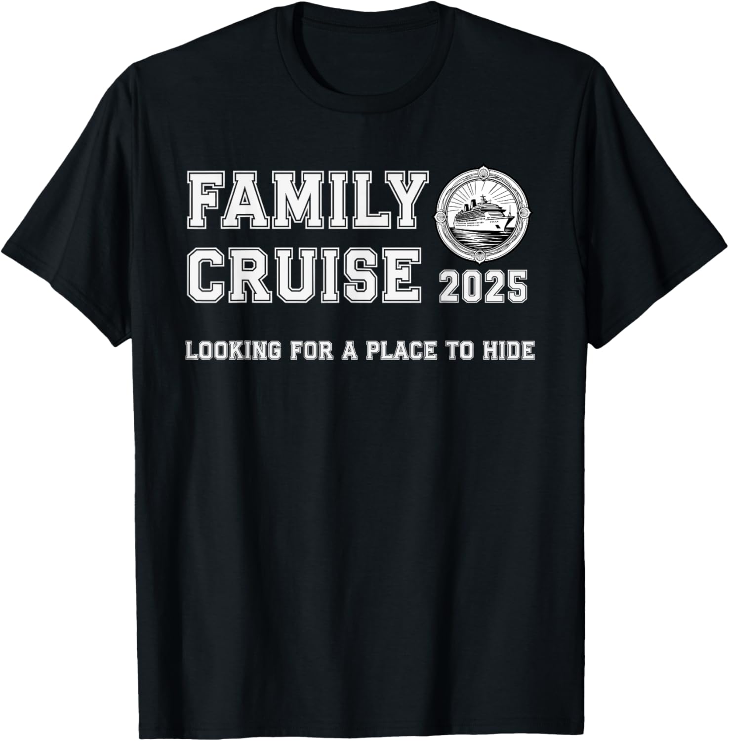 Looking For Place To Hide Funny Matching Family Cruise 2025 Apparel | High Search Volume | Customer Favorite