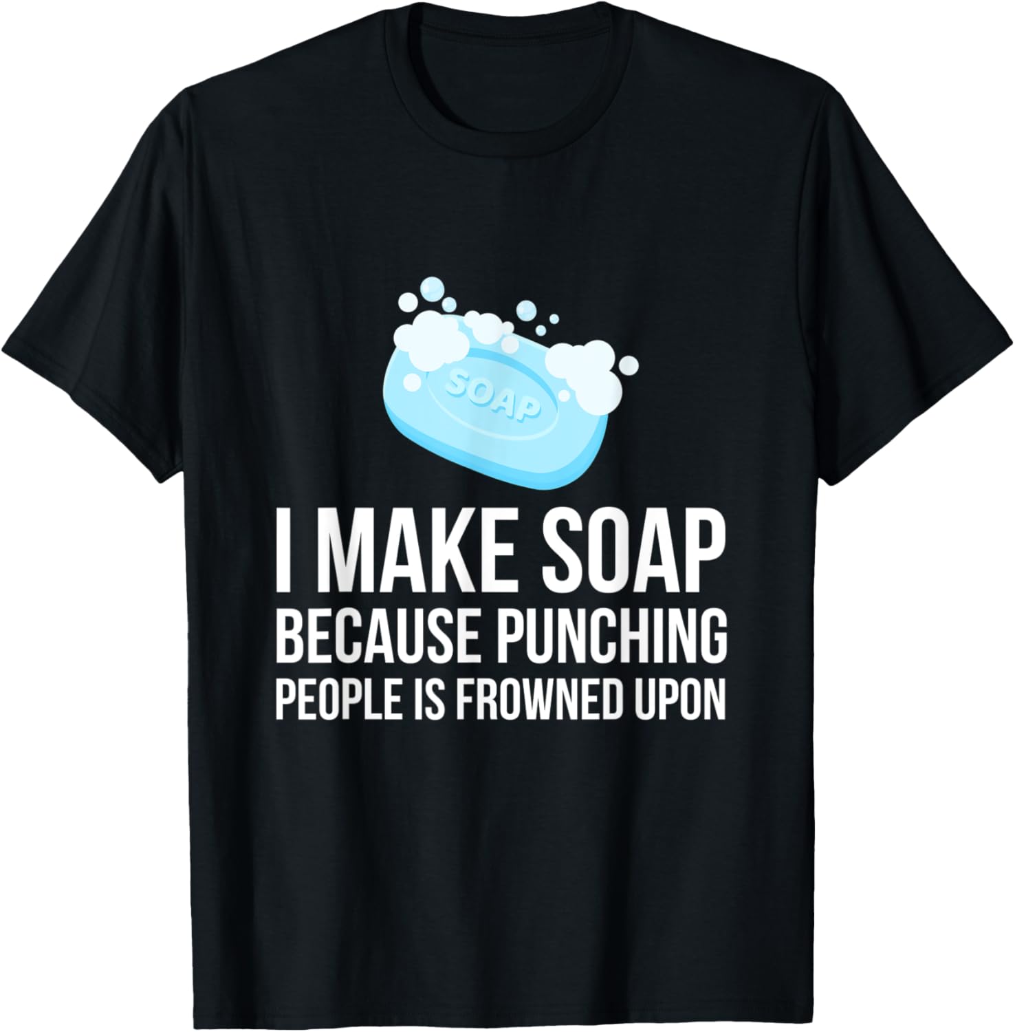 Soap Making Funny Gift Soap Maker Punch Apparel | US Viral Style | Must-Have Style
