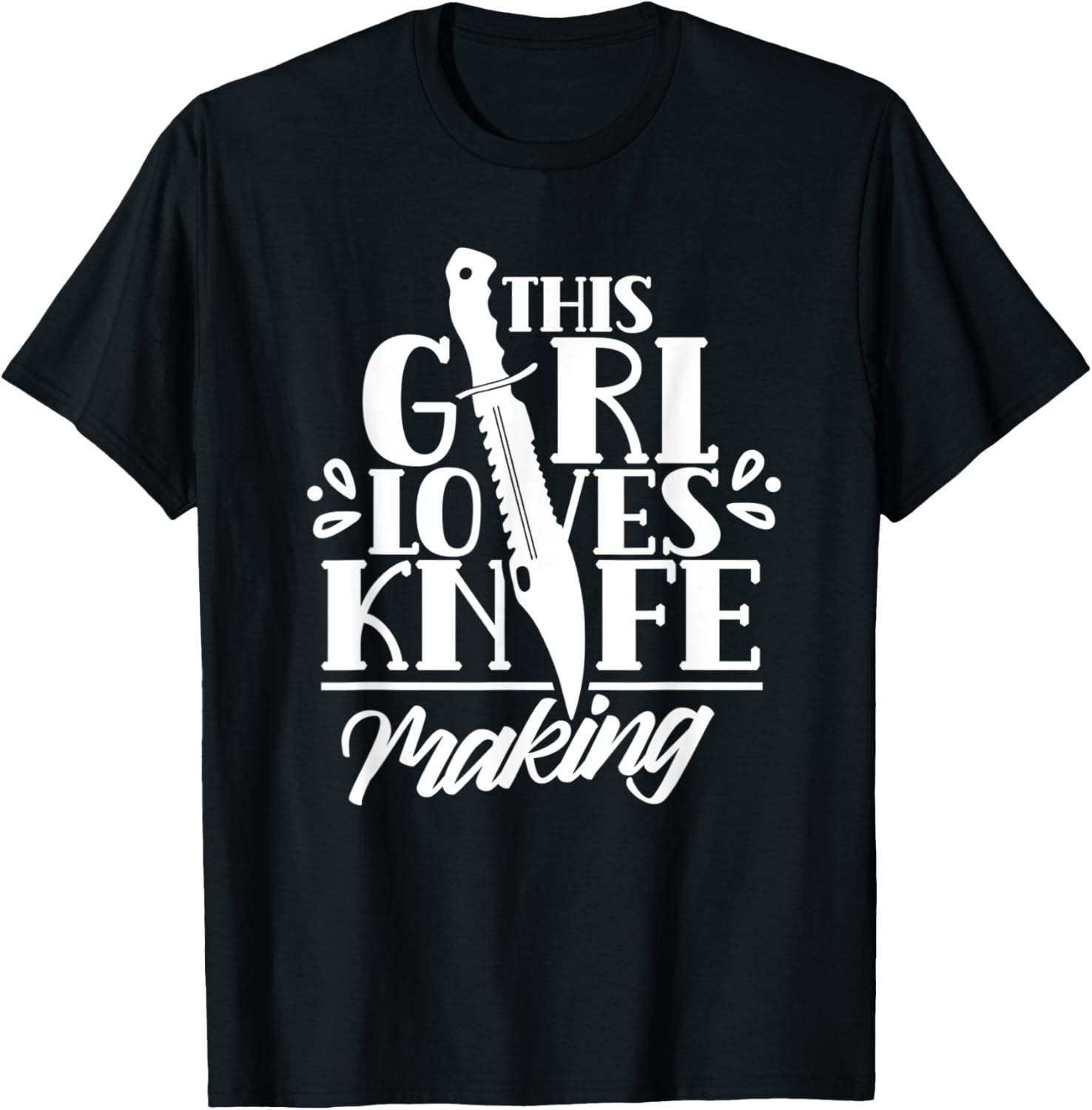 This Girl Loves Knife Making Maker Hobby Knives Lover Apparel | Premium Quality | Perfect Gift Idea