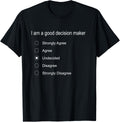 Funny Decision Maker Survey Answer Undecided Apparel | High Search Volume | Perfect Gift Idea