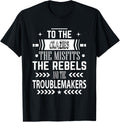 To the crazies, the misfits, the rebels & the troublemakers Apparel | US Viral Style | Comfort Daily Wear