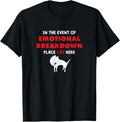 IN THE EVENT OF EMOTIONAL BREAKDOWN PLACE CAT HERE T SHIRT Men Women Kids T-Shirt | Premium Quality | Perfect Gift Choice