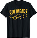 Got Mead Quote for a Mead Maker Apparel | Trending 2025 | Aesthetic Fit