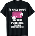 Soap Making Funny Soap Maker Apparel | Trending 2025 | Perfect Gift Idea
