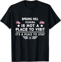 Spring Hill Florida Place to stay USA Town Home City Apparel | Google Shopping Optimized | Perfect Gift Choice
