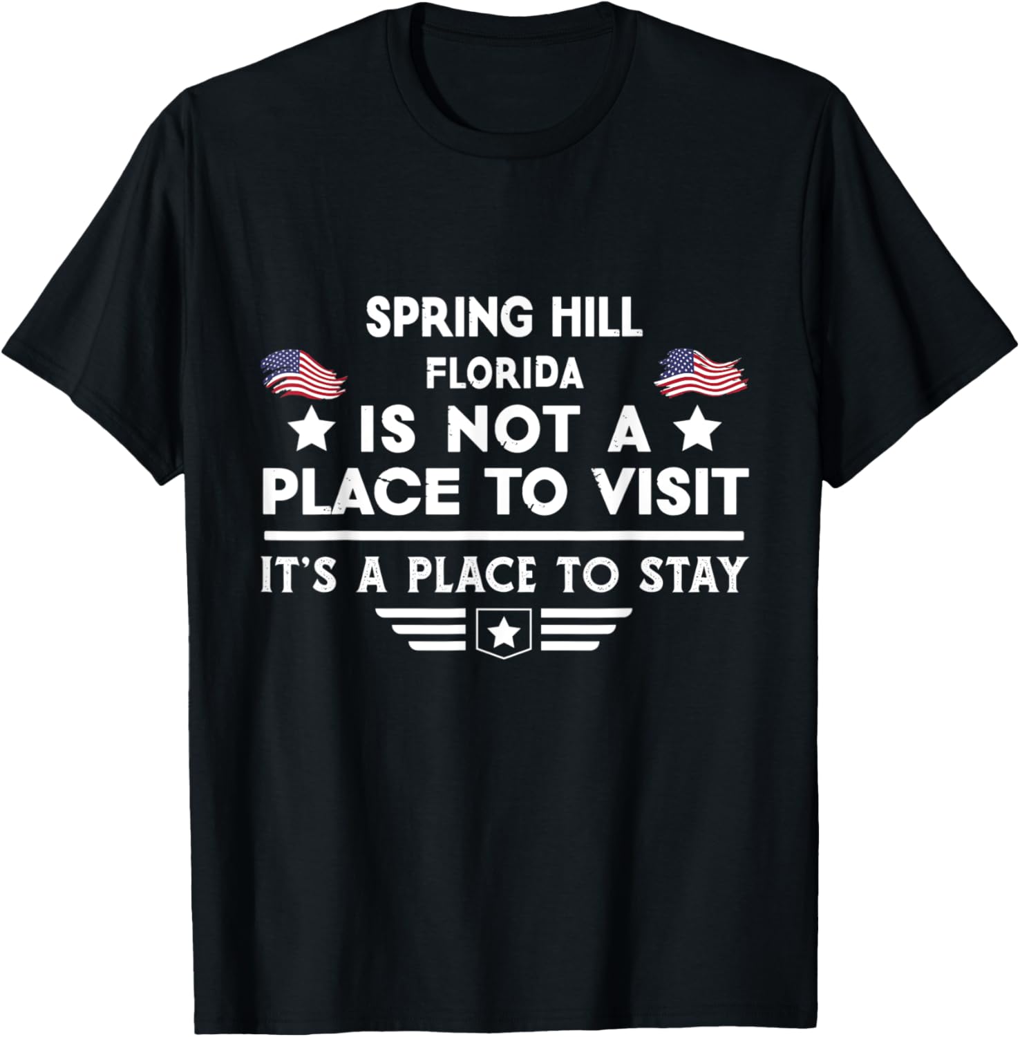 Spring Hill Florida Place to stay USA Town Home City Apparel | Google Shopping Optimized | Perfect Gift Choice