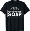 Soap Making Lovers Easily Distracted By Soap Maker Apparel | Trending 2025 | Perfect Gift Idea