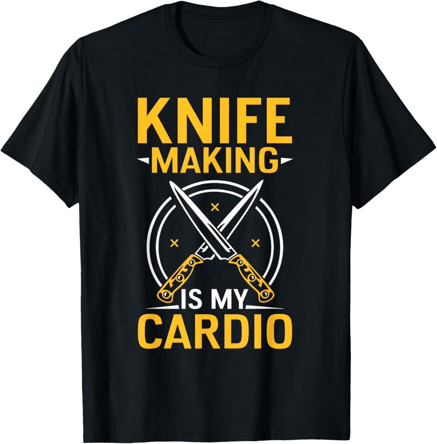 Knife Making Is My Cardio Lover Maker Knives Hobby Apparel | High Search Volume | Comfort Daily Wear