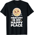 Mercury is My Happy Place Kawaii Planet Cute Space Astronomy Apparel | US Viral Pick | Customer Favorite