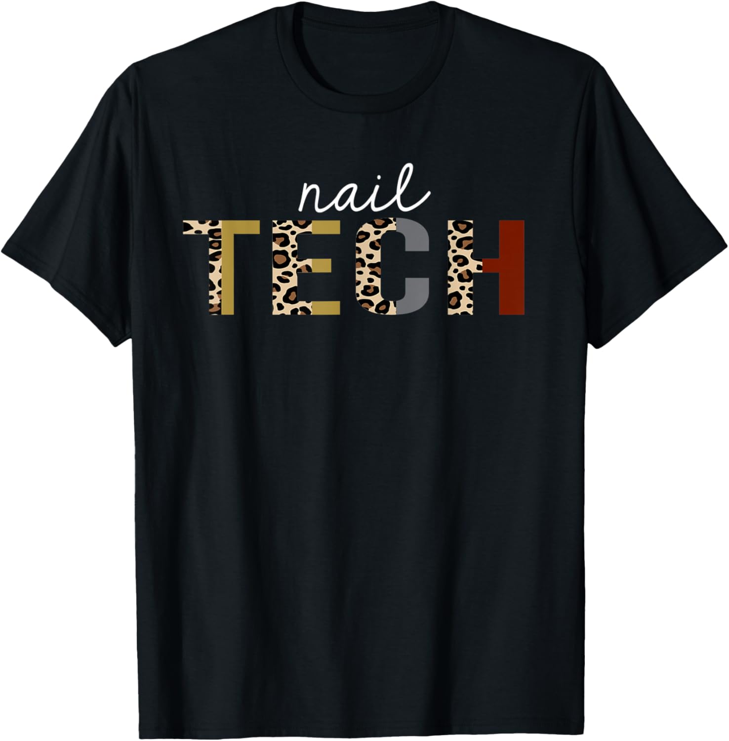 Nail Tech Leopard Print Funny Appreciation Apparel Streetwear Style Fan Favorite