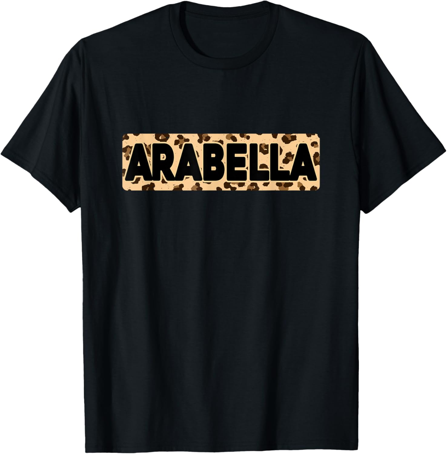 Funny Arabella Leopard Print Personalized Name Arabella Apparel Viral TikTok Find Everyday Wear