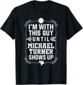 I u2019m With Michael Turner Prospect Baseball Fan Gear Apparel | Trending 2025