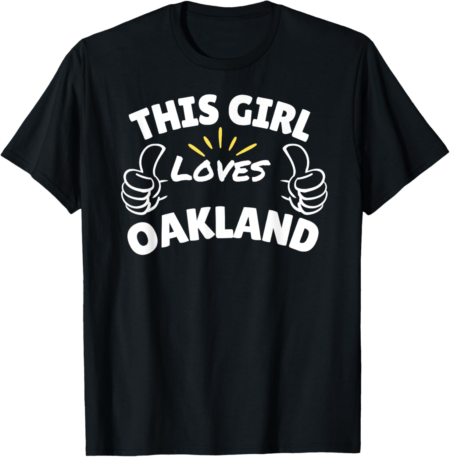 Fun Graphic-This Girl Loves Oakland Apparel | Trending 2025 | Aesthetic Casual Look