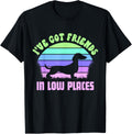 I've Got Friends In Low Places funny Dachshund Wiener Dog Men Women Kids Apparel | Trending 2025 | Top Rated Comfort