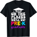 Funny Pre-K Oh The Places We'll Go Happy Graduation Kid 2024 Apparel | US Viral Pick | Aesthetic Casual Look