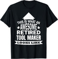 This is what an awesome retired Tool maker looks like Apparel | High Search Volume | Must-Have Style