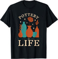Pottery Is Life, Pottery Maker and Ceramicist Apparel | High Search Volume | Aesthetic Fit