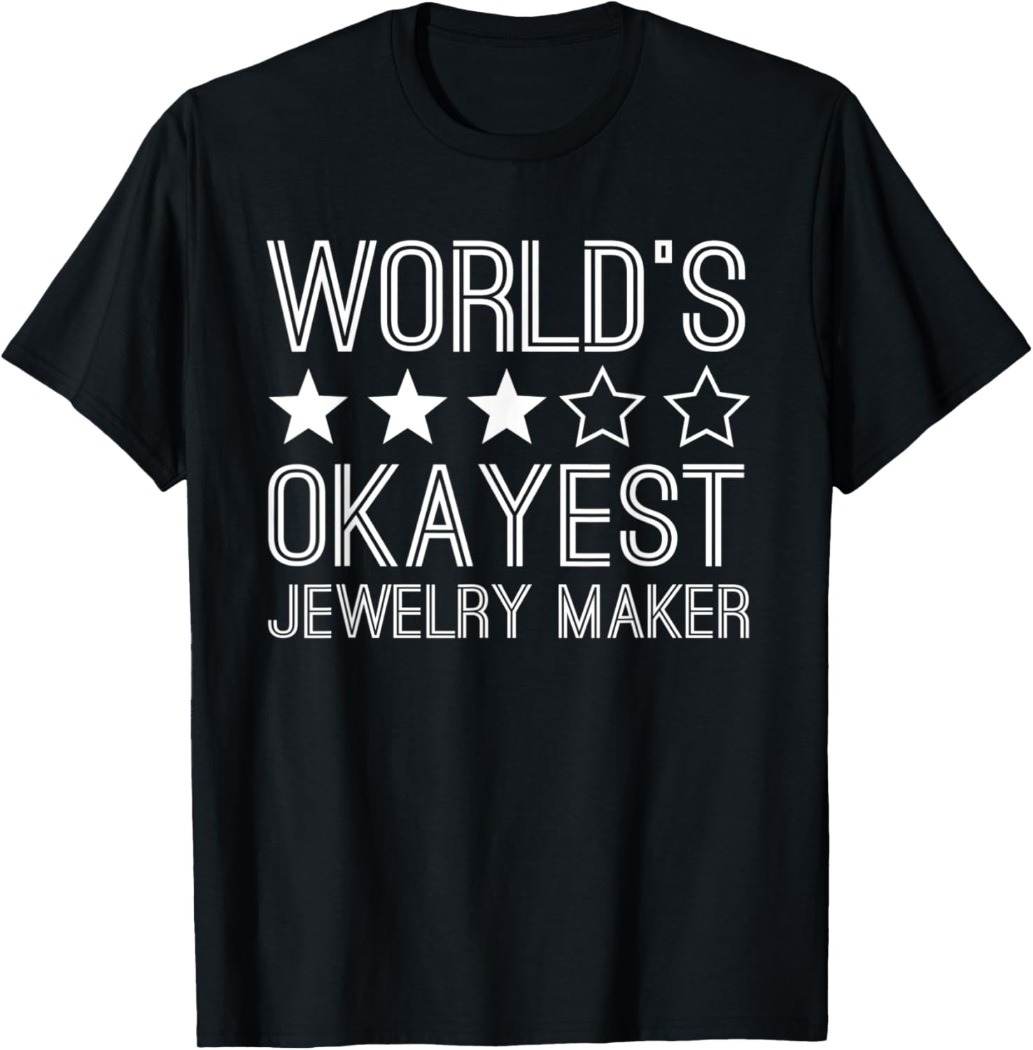 Worlds Okayest Jewelry Maker Funny Jewelry Maker Apparel | Best Seller Pick | Comfort Daily Wear