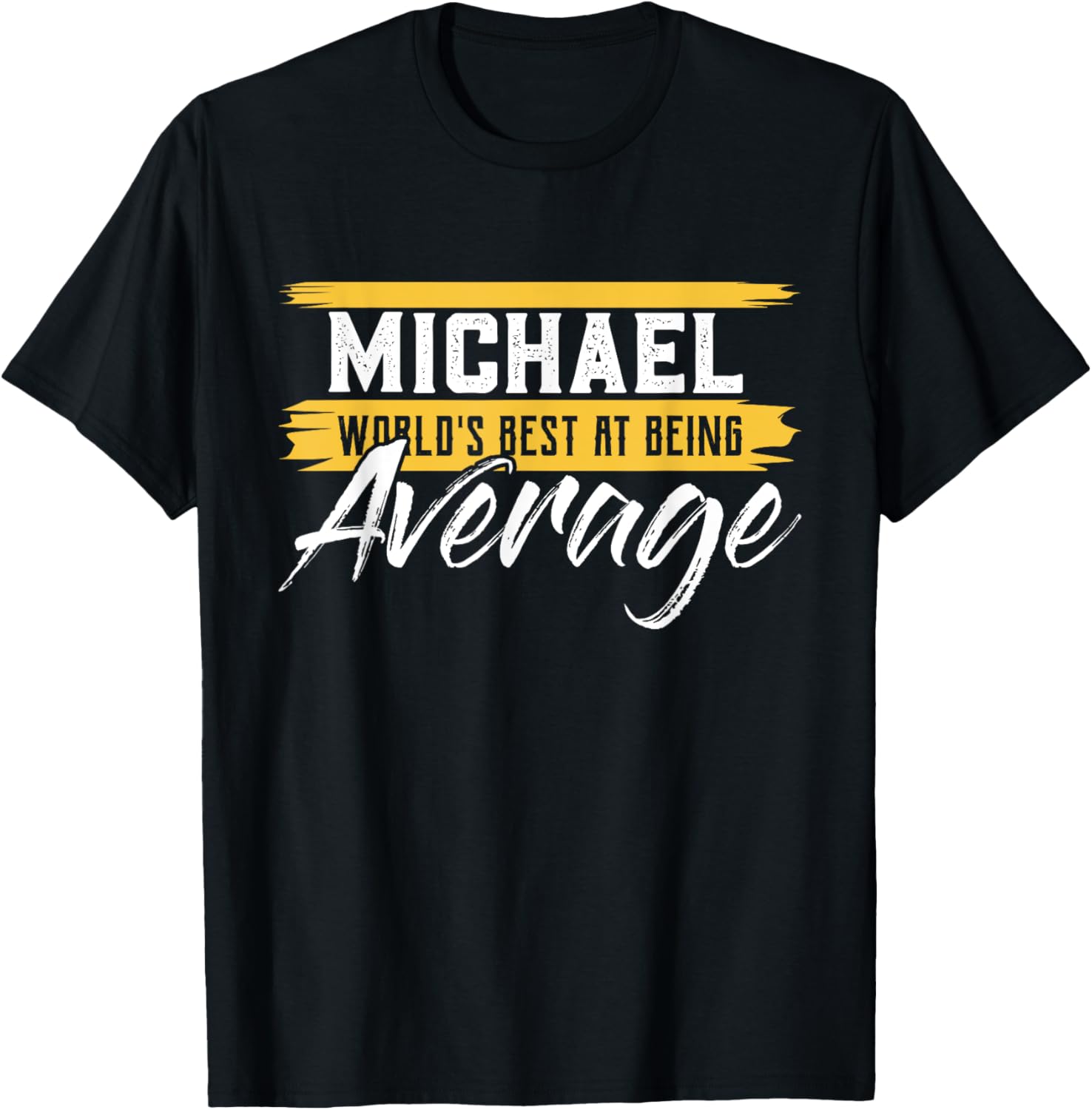 MICHAEL Worlds Best At Being Average T-Shirt Name MICHAEL T-Shirt | Trending 2025
